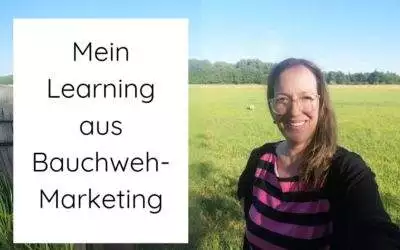 Mein Learning aus Bauchweh-Marketing