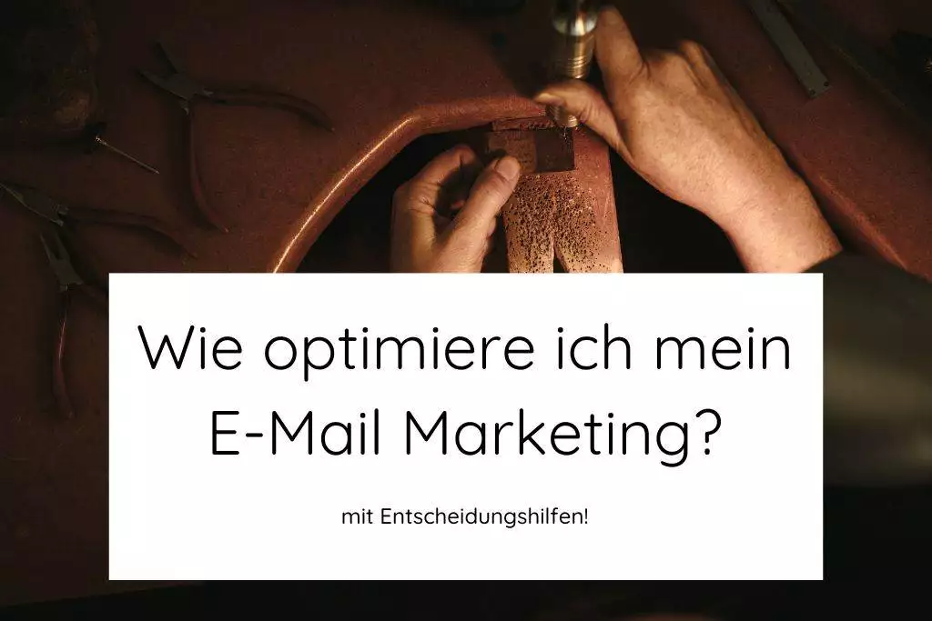 Wie optimiere ich mein E-Mail Marketing?