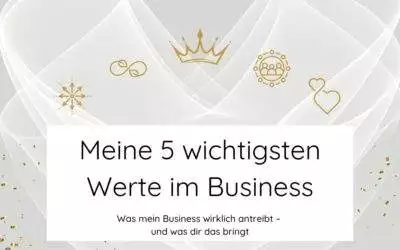 Meine 5 wichtigsten Werte im Business