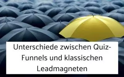 Unterschiede zwischen Quiz-Funnels und klassischen Leadmagneten
